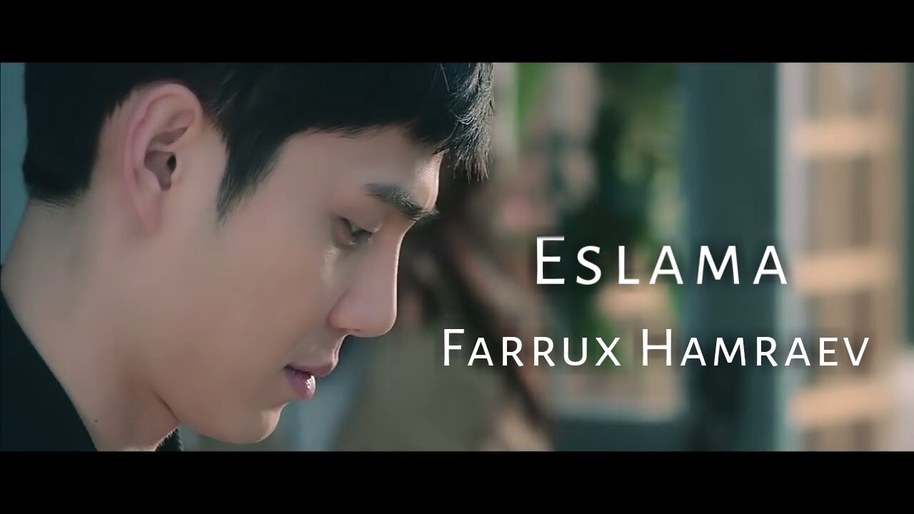 Farrux Hamraev-Eslama | Uzbek klip 2017