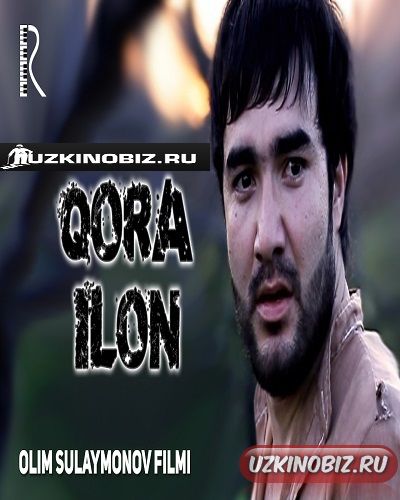 Qora ilon / Кора илон (Uzbek kino 2017)